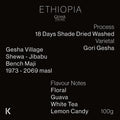 Ethiopia Gesha Village Gori Gesha 18 Days Shade Dried Washed
