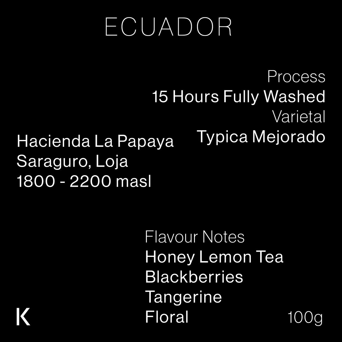 Ecuador Hacienda La Papaya 15 Hours Fully Washed Typica Mejorado
